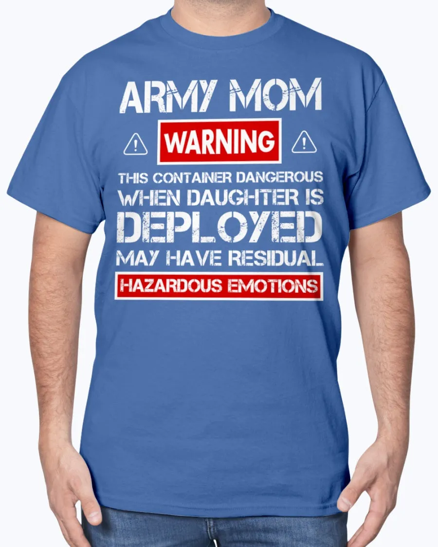 Army Mom Warnings Daughter T-shirts